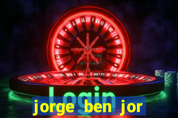 jorge ben jor fortuna estimada